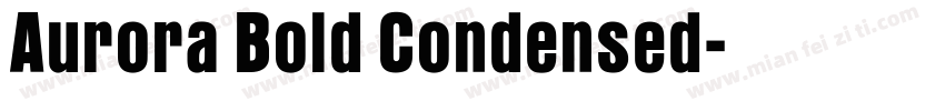 Aurora Bold Condensed字体转换